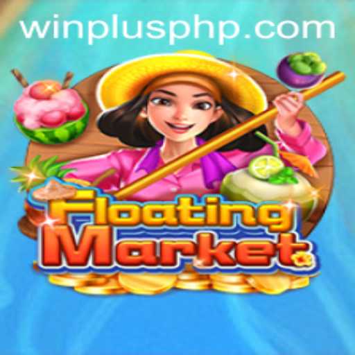 Explore the Exciting World of FloatingMarket with WinPlus